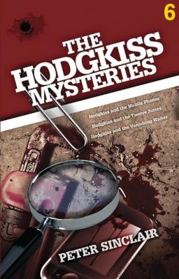 The Hodgkiss Mysteries Volume 6 - Peter Sinclair The Hodgkiss Mysteries