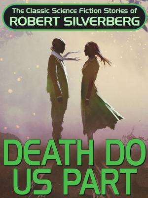 Death Do Us Part - Robert Silverberg 