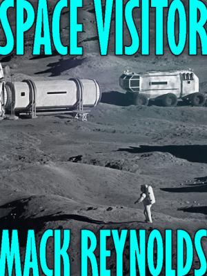 Space Visitor - Mack  Reynolds 