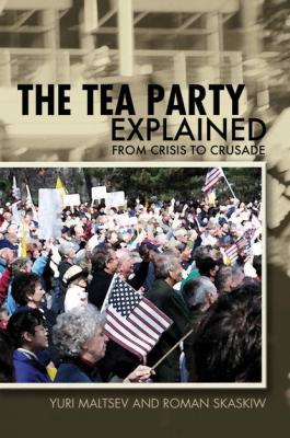 The Tea Party Explained - Yuri Maltsev Ideas Explained