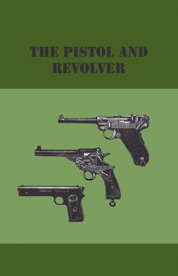 The Pistol And Revolver - Anon 
