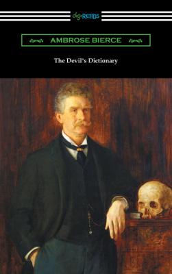 The Devil's Dictionary - Ambrose Bierce 