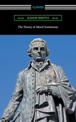 The Theory of Moral Sentiments (with an introduction by Herbert W. Schneider) - Adam Smith 