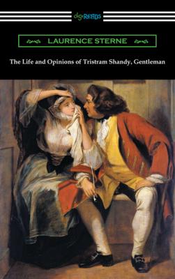 The Life and Opinions of Tristram Shandy, Gentleman (with an Introduction by Wilbur L. Cross) - Laurence Sterne 