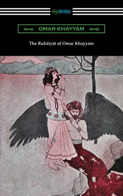 The Rubaiyat of Omar Khayyam - Omar Khayyam 
