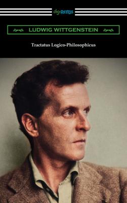 Tractatus Logico-Philosophicus - Ludwig Wittgenstein 