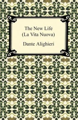 The New Life (La Vita Nuova) - Данте Алигьери 