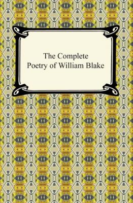 The Complete Poetry of William Blake - Уильям Блейк 