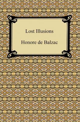 Lost Illusions - Оноре де Бальзак 