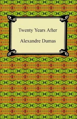 Twenty Years After - Александр Дюма 