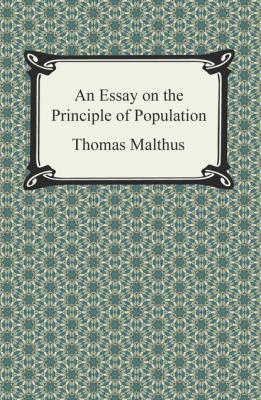 An Essay on the Principle of Population - Thomas Malthus 