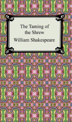 The Taming of the Shrew - William Shakespeare 