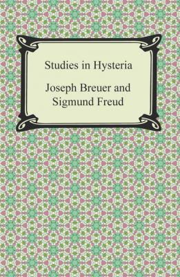 Studies in Hysteria - Sigmund Freud 