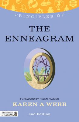 Principles of the Enneagram - Karen Webb Discovering Holistic Health