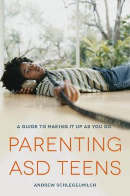 Parenting ASD Teens - Andrew Schlegelmilch 20140421