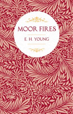 Moor Fires - E. H. Young 