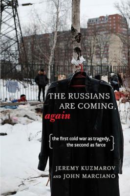 The Russians Are Coming, Again - John Marciano 