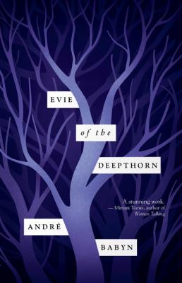 Evie of the Deepthorn - André Babyn 