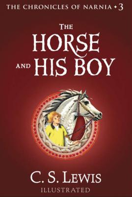 The Horse and His Boy - Клайв Стейплз Льюис 