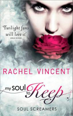 My Soul To Keep - Rachel  Vincent 