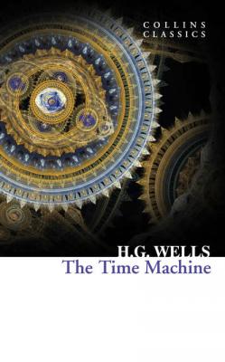 The Time Machine - Герберт Уэллс 