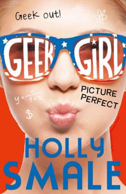 Picture Perfect - Holly  Smale 