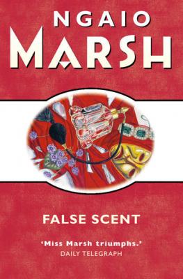 False Scent - Ngaio  Marsh 