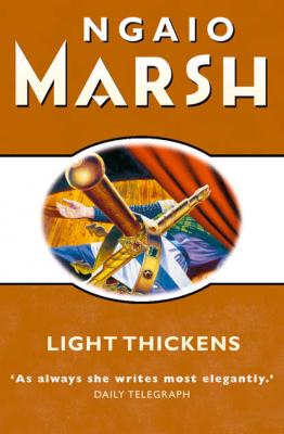 Light Thickens - Ngaio  Marsh 