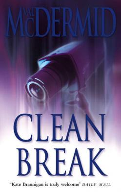 Clean Break - Val  McDermid 