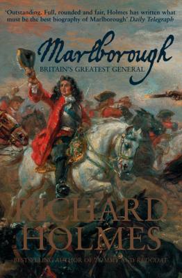 Marlborough: Britain’s Greatest General - Richard  Holmes 