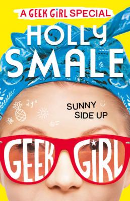 Sunny Side Up - Holly  Smale 