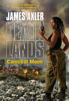 Cannibal Moon - James Axler 