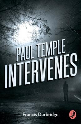 Paul Temple Intervenes - Francis Durbridge 