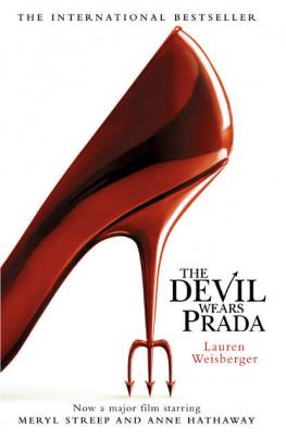 The Devil Wears Prada: Loved the movie? Read the book! - Lauren  Weisberger 