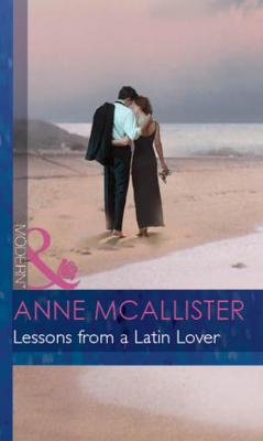 Lessons From A Latin Lover - Anne  McAllister 
