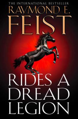Rides A Dread Legion - Raymond E. Feist 