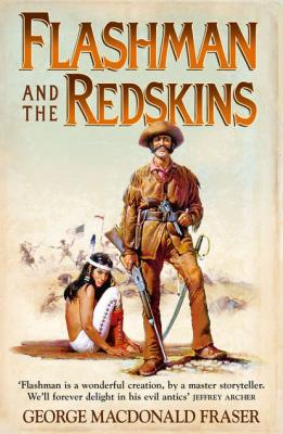Flashman and the Redskins - George Fraser MacDonald 