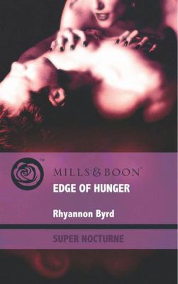 Edge of Hunger - Rhyannon  Byrd 