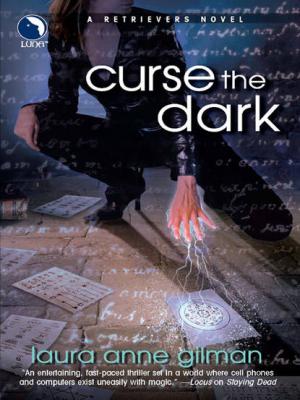 Curse the Dark - Laura Anne Gilman 