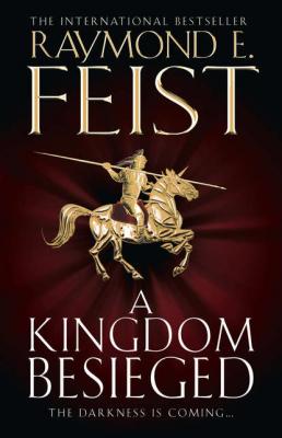 A Kingdom Besieged - Raymond E. Feist 