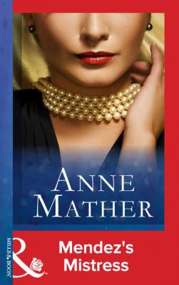 Mendez's Mistress - Anne  Mather 