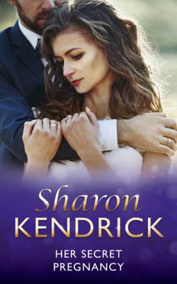 Her Secret Pregnancy - Sharon Kendrick 