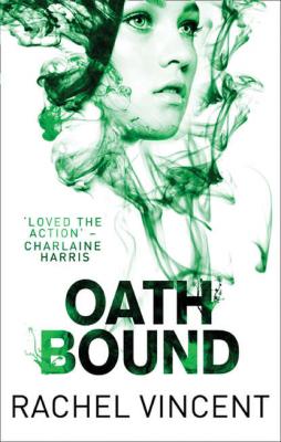 Oath Bound - Rachel  Vincent 
