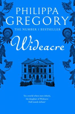 Wideacre - Philippa  Gregory 