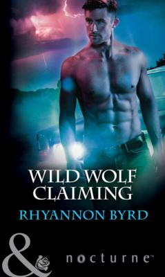 Wild Wolf Claiming - Rhyannon  Byrd 