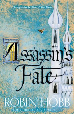 Assassin’s Fate - Робин Хобб 