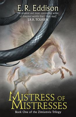 Mistress of Mistresses - E. Eddison R. 