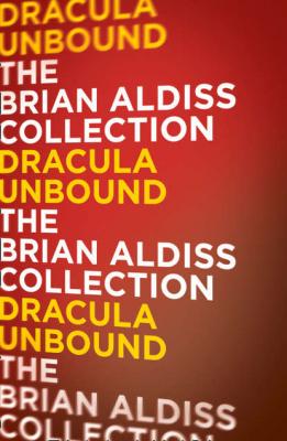 Dracula Unbound - Brian  Aldiss 