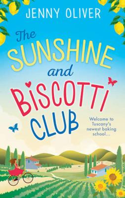 The Sunshine and Biscotti Club - Jenny  Oliver 