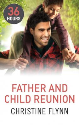 Father and Child Reunion - Christine  Flynn 
